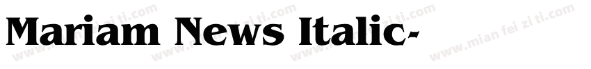 Mariam News Italic字体转换